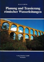 Planung und Trassierung römischer Wasserleitungen